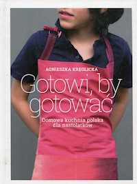 Gotowi by gotować - Kręglicka Agnieszka - książka