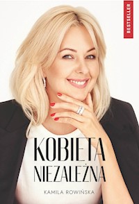 Kobieta Niezależna - Rowińska Kamila - książka