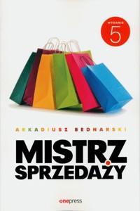 Mistrz sprzedaży. - Arkadiusz Bednarski - książka
