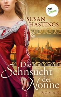 Die Sehnsucht der Nonne - Susan Hastings - ebook