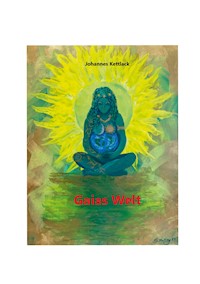Gaias Welt - Johannes Kettlack - ebook