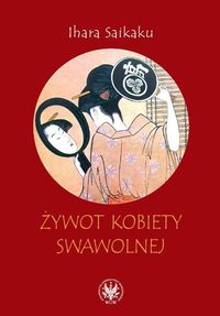 Żywot kobiety swawolnej - Ihara Saikaku - książka