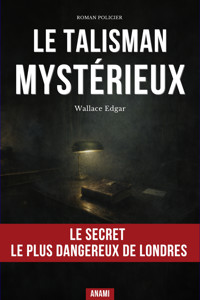 Le talisman mystérieux - Edgar Wallace - ebook