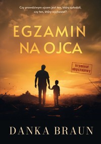 Egzamin na ojca - Braun Danka - ebook + audiobook + książka