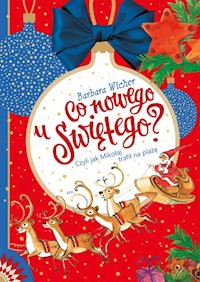Co nowego u Świętego? Czyli jak Mikołaj trafił na plażę - Barbara Wicher - książka