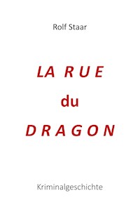 La  rue  du  Dragon - Rolf Staar - ebook