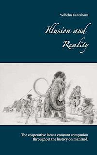 Illusion and Reality - Wilhelm Kaltenborn - ebook