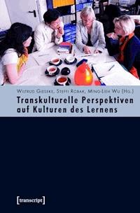 Transkulturelle Perspektiven auf Kulturen des Lernens - - ebook