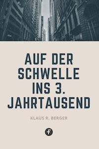 Auf der Schwelle ins 3. Jahrtausend - Klaus Rudolf Berger - ebook