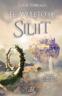 El amuleto de Siliit - Luis M. Torrecilla - ebook