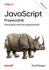 JavaScript. Przewodnik. Poznaj język mistrzów programowania. Wydanie VII - David Flanagan - książka