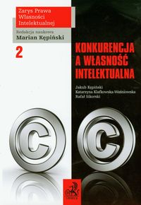 Konkurencja a własność intelektualna Tom 2 - Kępiński Jakub, Klafkowska-Waśniowska Katarzyna, Sikorski Rafał - książka