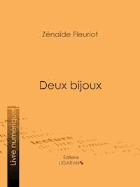 Deux bijoux - Ligaran - ebook