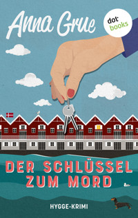Der Schlüssel zum Mord - Anna Grue - ebook
