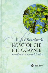 Kościół cię nie ogarnie - Twardowski Jan - książka
