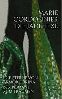 Die Jadehexe - Marie Cordonnier - ebook