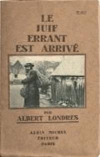 Le Juif errant est arrivé - Albert Londres - darmowy ebook