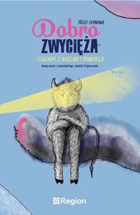 Dobro zwycięża. Legendy z Kaszub i Pomorza - Józef Ceynowa - ebook