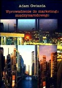 Wprowadzenie do marketingu międzynarodowego - Adam Gwiazda - ebook