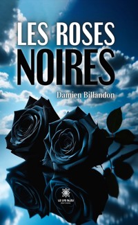 Les roses noires - Damien Billandon - ebook