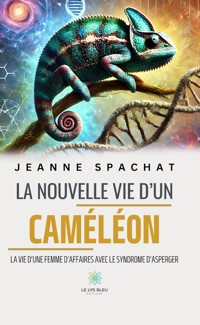 La nouvelle vie d’un caméléon - Jeanne Spachat - ebook