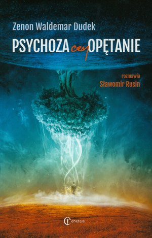Psychoza czy opętanie - Zenon Waldemar Dudek - książka