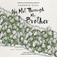 We Met Through My Brother - Duda Samanta - ebook + audiobook