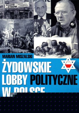 Żydowskie lobby polityczne w Polsce - Marian Miszalski - książka