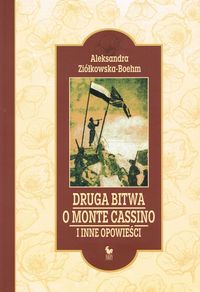 Druga bitwa o Monte Cassino i inne opowieści - Aleksandra Ziółkowska-Boehm - książka