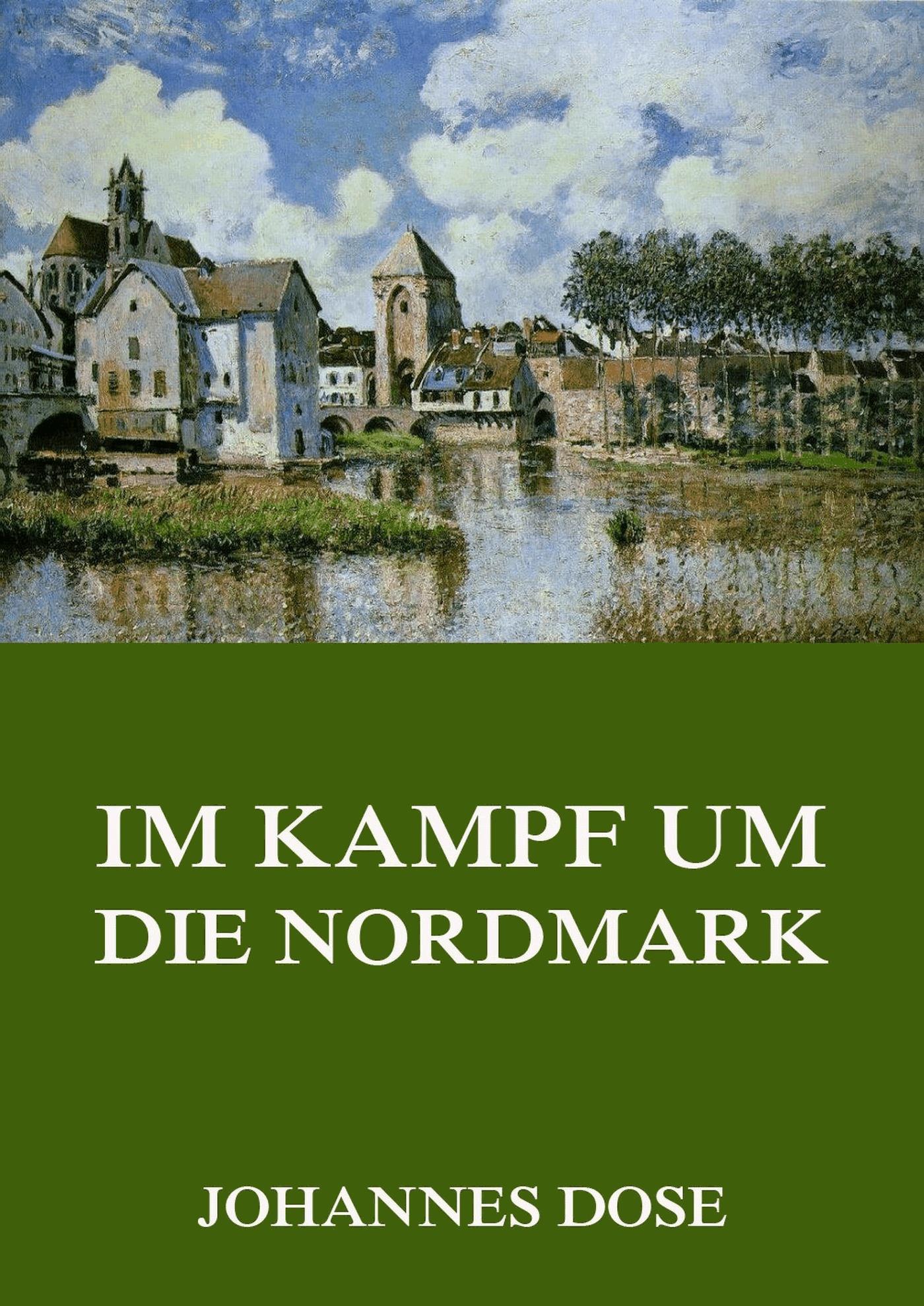 Im Kampf um die Nordmark