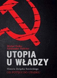 Utopia u władzy Historia Związku Sowieckiego Tom 2 Od potęgi do upadku (1939-1991) - Michał Heller, Aleksander Niekricz - ebook