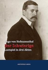 Der Schwierige - Hugo von Hofmannsthal - ebook