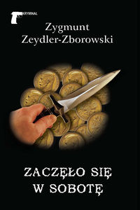 Zaczęło się w sobotę - Zygmunt Zeydler-Zborowski - ebook + książka