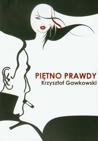 Piętno prawdy - Gawkowski Krzysztof - książka