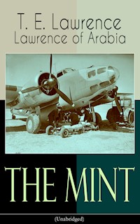 The Mint (Unabridged) - T. E. Lawrence - ebook