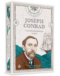 Joseph Conrad i narodziny globalnego świata - Maya Jasanoff - ebook + książka