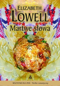 Martwe słowa - Elizabeth Lowell - ebook + książka