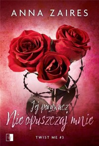 Jej porywacz Nie opuszczaj mnie - Zaires Anna - książka