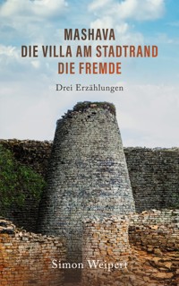 Mashava - Die Villa am Stadtrand - Die Fremde - Simon Weipert - ebook
