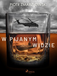 W pijanym widzie - Piotr Zmarzłowski - ebook