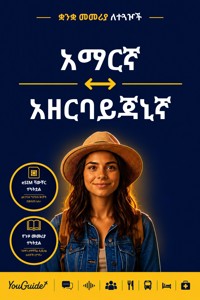 The Language Guide for Travelers - Amharic to Azerbaijani - YouGuide - ebook