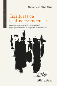 Escrituras de la afrodescendencia - María Elena Oliva Oliva - ebook