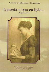 Gawęda o tym co było... - z Tołłoczków Ciszewska Cecylia - książka