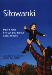 Siłowanki - DeBenedet Anthony T., Cohen Lawrence J. - książka