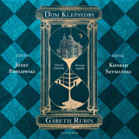 Dom klepsydry - Gareth Rubin - audiobook
