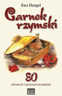 Garnek rzymski. - Hangel Ewa - książka