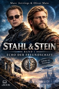 Stahl & Stein - Band 1 - Echo der Freundschaft - Marc Jennings - ebook