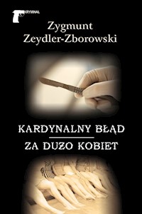 Kardynalny błąd / Za dużo kobiet - Zygmunt Zeydler-Zborowski - książka