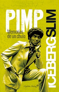 Pimp, memorias de un chulo - Iceberg Slim - ebook