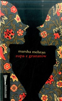 Zupa z granatów - Marsha Mehran - ebook